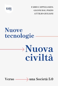 Nuove tecnologie, nuova civiltà. Verso una società 5.0 - Librerie.coop Nuove tecnologie, nuova civiltà. Verso una società 5.0 - Librerie.coop