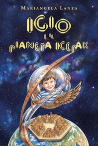 Igio e il pianeta Icepak - Librerie.coop