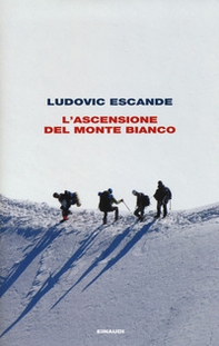 L'ascensione del Monte Bianco - Librerie.coop L'ascensione del Monte Bianco - Librerie.coop