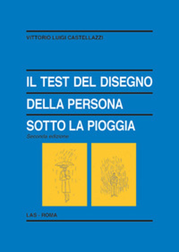 Il test del disegno della persona sotto la pioggia - Librerie.coop Il test del disegno della persona sotto la pioggia - Librerie.coop