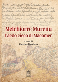 Melchiorre Murenu l'aedo cieco di Macomer - Librerie.coop