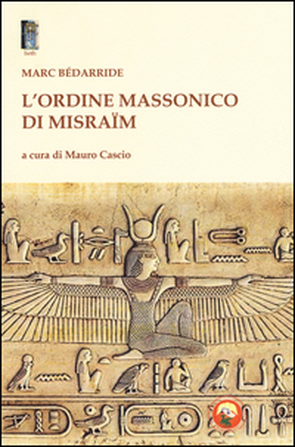 L'Ordine massonico di Misraïm - Librerie.coop L'Ordine massonico di Misraïm - Librerie.coop