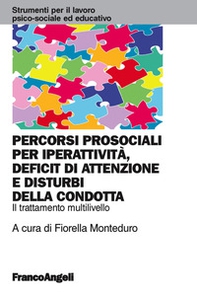 Percorsi prosociali per iperattività, deficit di attenzione e disturbi della condotta. Il trattamento multilivello - Librerie.coop
