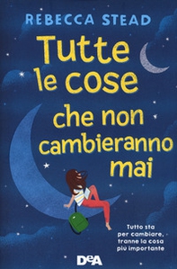 Tutte le cose che non cambieranno mai - Librerie.coop