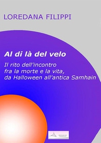 Al di là del velo. Il rito dell'incontro tra la morte e la vita, da Halloween all'antica Samhain - Librerie.coop