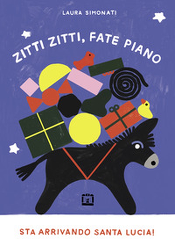 Zitti zitti, fate piano. Sta arrivando Santa Lucia! - Librerie.coop Zitti zitti, fate piano. Sta arrivando Santa Lucia! - Librerie.coop