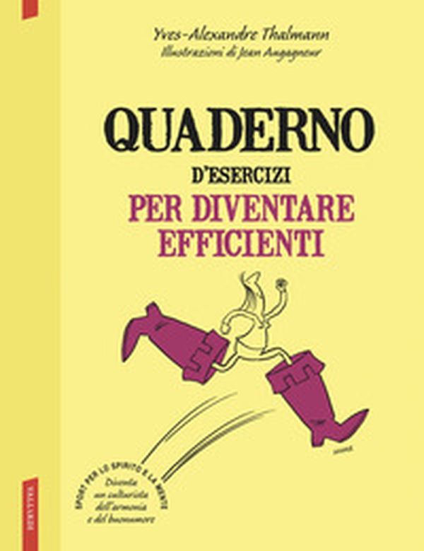 Quaderno d'esercizi per diventare efficienti - Librerie.coop Quaderno d'esercizi per diventare efficienti - Librerie.coop