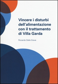 Vincere i disturbi dell'alimentazione con il trattamento di Villa Garda - Librerie.coop Vincere i disturbi dell'alimentazione con il trattamento di Villa Garda - Librerie.coop