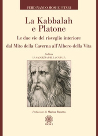 La Kabbalah e Platone. Le due vie del risveglio interiore dal Mito della caverna all'Albero della vita - Librerie.coop