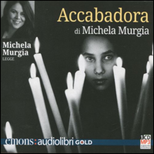 Accabadora letto da Michela Murgia. Audiolibro. CD Audio formato MP3 - Librerie.coop Accabadora letto da Michela Murgia. Audiolibro. CD Audio formato MP3 - Librerie.coop
