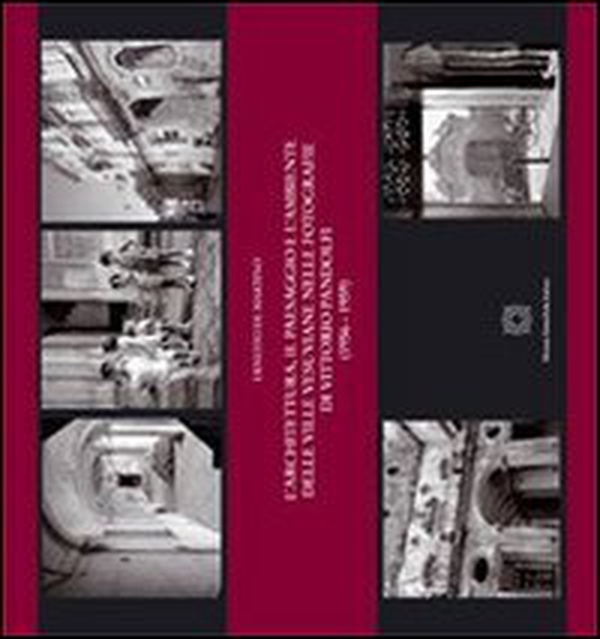 L'architettura, il paesaggio e l'ambiente delle ville vesuviane nelle fotografie di Vittorio Pandolfi (1956-1959) - Librerie.coop L'architettura, il paesaggio e l'ambiente delle ville vesuviane nelle fotografie di Vittorio Pandolfi (1956-1959) - Librerie.coop