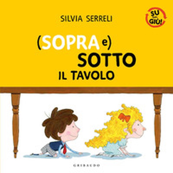(Sopra e) sotto il tavolo. Su per giù - Librerie.coop (Sopra e) sotto il tavolo. Su per giù - Librerie.coop