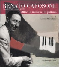 Renato Carosone (Napoli, 1920-Roma, 2001). Oltre la musica, la pittura - Librerie.coop Renato Carosone (Napoli, 1920-Roma, 2001). Oltre la musica, la pittura - Librerie.coop