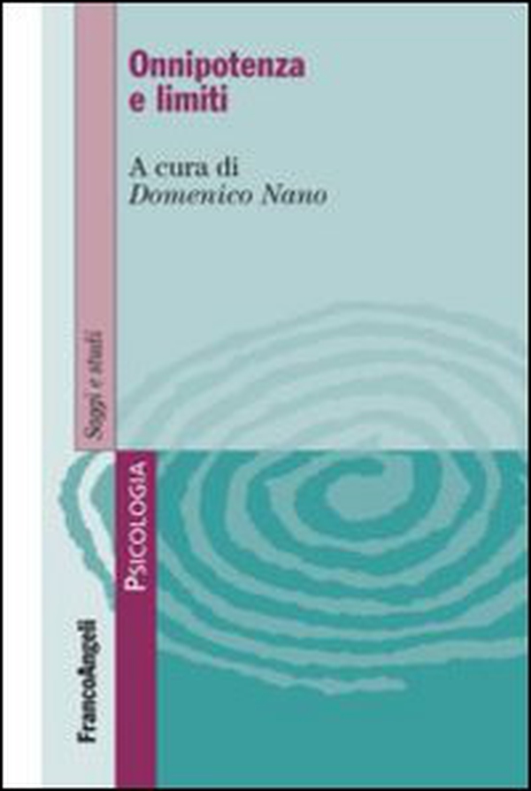 Onnipotenza e limiti - Librerie.coop Onnipotenza e limiti - Librerie.coop