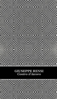 Contro il lavoro - Librerie.coop
