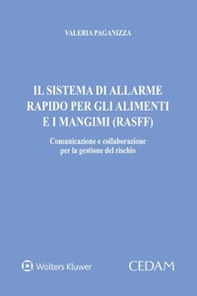 Il sistema di allarme rapido per gli alimenti e i mangimi - Rasff. Comunicazione e collaborazione per la gestione del rischio - Librerie.coop