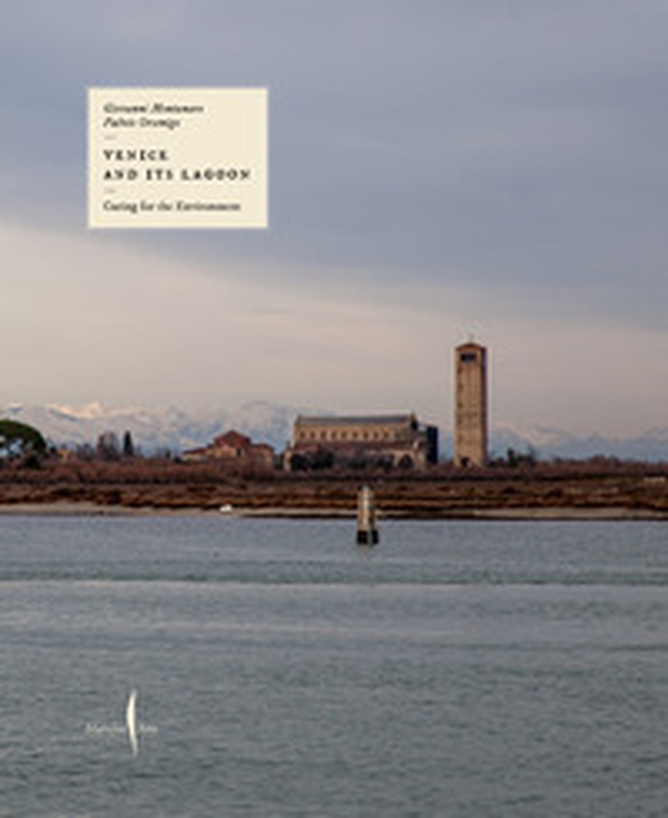 Caring for the environment. Venice and its lagoon - Librerie.coop Caring for the environment. Venice and its lagoon - Librerie.coop
