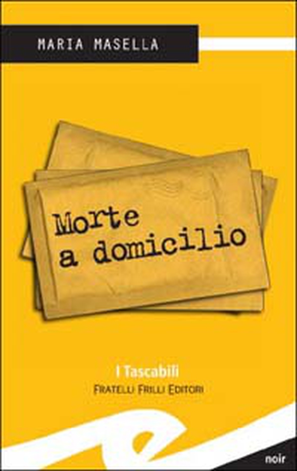 Morte a domicilio - Librerie.coop Morte a domicilio - Librerie.coop