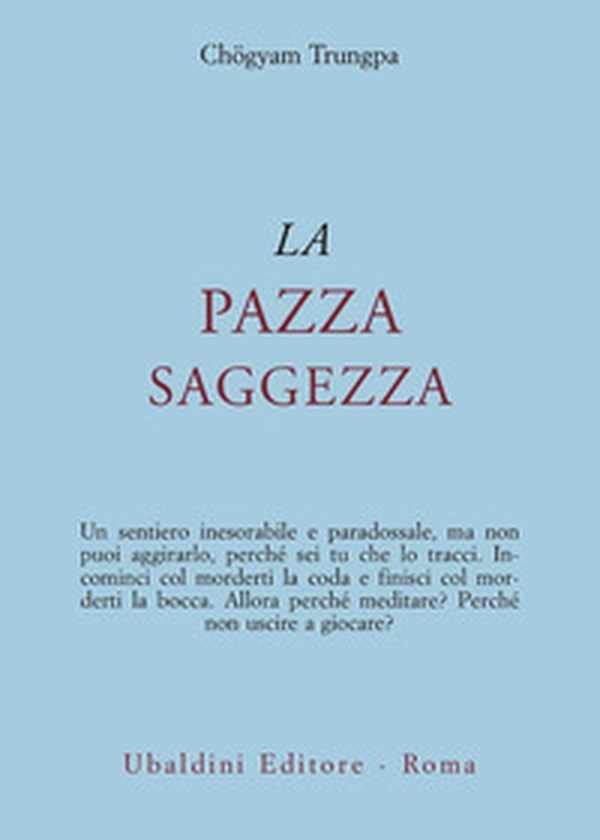 La pazza saggezza - Librerie.coop La pazza saggezza - Librerie.coop
