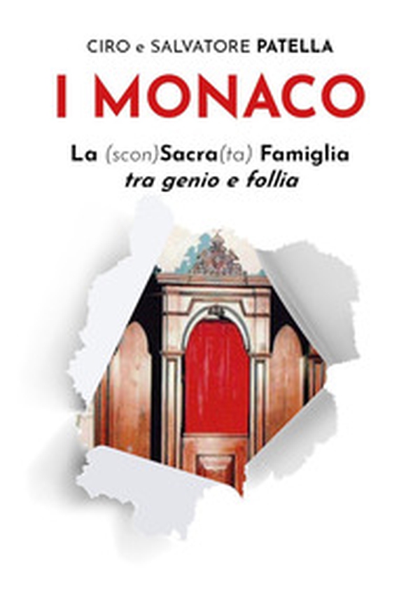 I Monaco. La (scon)Sacra(ta) Famiglia tra genio e follia - Librerie.coop I Monaco. La (scon)Sacra(ta) Famiglia tra genio e follia - Librerie.coop