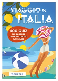 Viaggio in Italia. 400 quiz per scoprire quanto conosci il Belpaese - Librerie.coop Viaggio in Italia. 400 quiz per scoprire quanto conosci il Belpaese - Librerie.coop