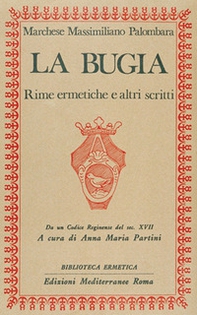 La bugia. Rime ermetiche e altri scritti - Librerie.coop