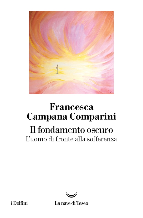 Il fondamento oscuro. L'uomo di fronte alla sofferenza - Librerie.coop Il fondamento oscuro. L'uomo di fronte alla sofferenza - Librerie.coop