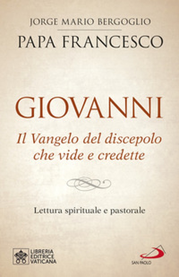 Giovanni. Il Vangelo del discepolo che vide e credette. Lettura spirituale e pastorale - Librerie.coop Giovanni. Il Vangelo del discepolo che vide e credette. Lettura spirituale e pastorale - Librerie.coop