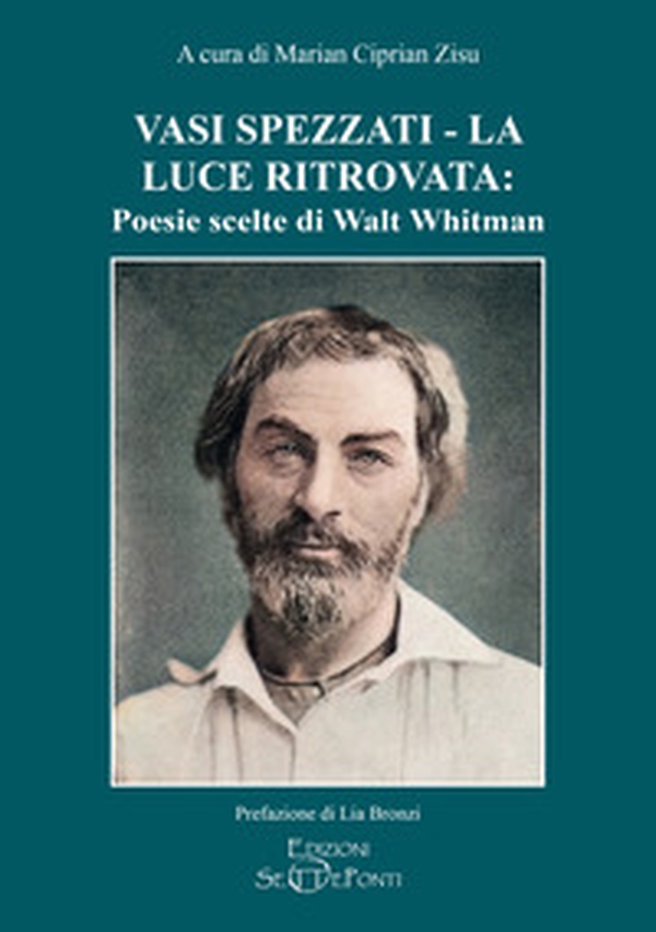 Vasi spezzati-La luce ritrovata: poesie scelte di Walt Whitman - Librerie.coop Vasi spezzati-La luce ritrovata: poesie scelte di Walt Whitman - Librerie.coop