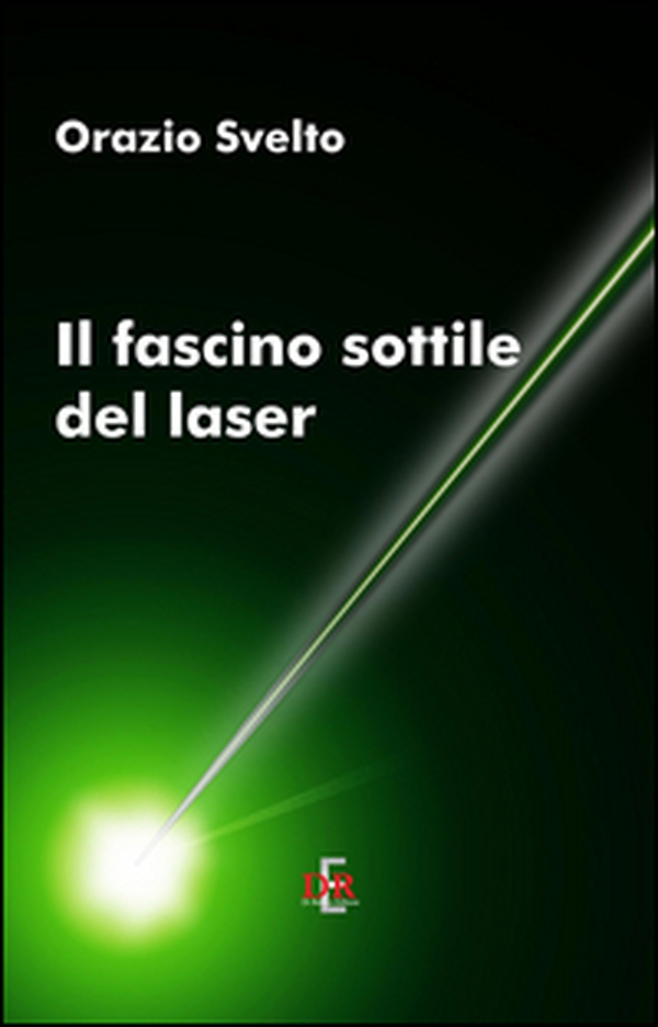 Il fascino sottile del laser - Librerie.coop Il fascino sottile del laser - Librerie.coop
