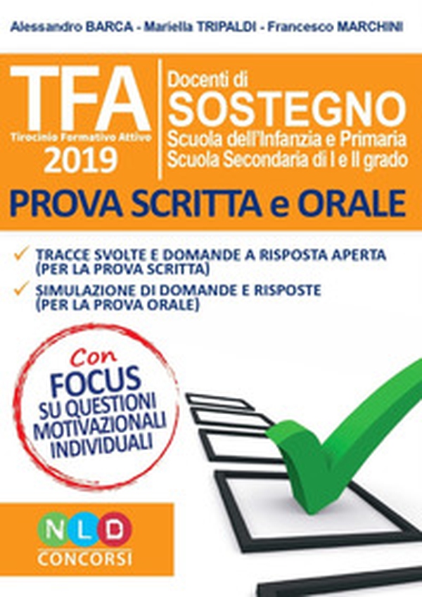 TFA. Tirocinio formativo attivo 2019. Docenti di sostegno scuola dell'infanzia e primaria, scuola secondaria di I e II grado. Prova scritta e orale - Librerie.coop TFA. Tirocinio formativo attivo 2019. Docenti di sostegno scuola dell'infanzia e primaria, scuola secondaria di I e II grado. Prova scritta e orale - Librerie.coop