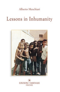 Lessons in inhumanity. Why so much violence? - Librerie.coop