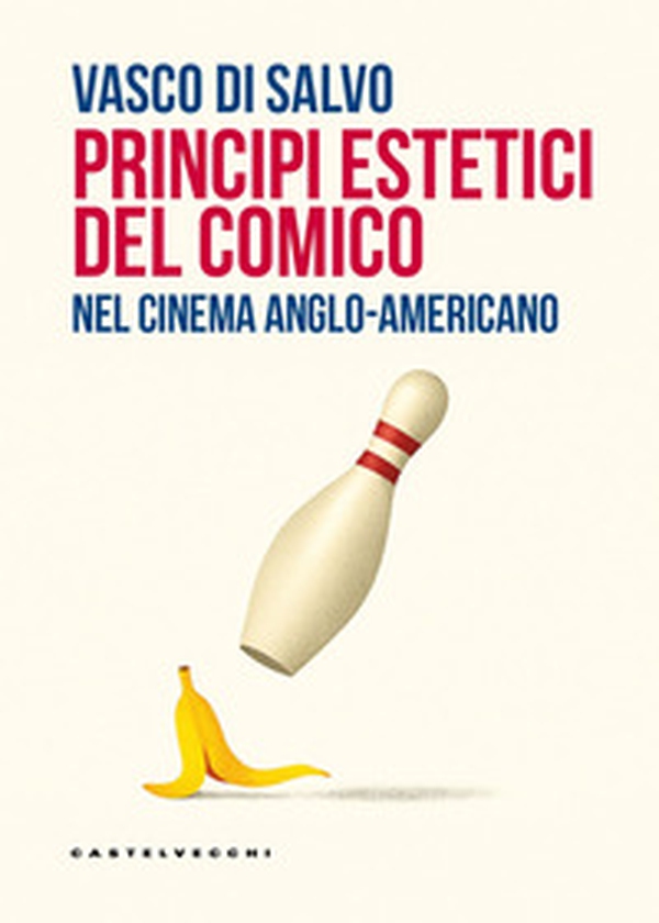 Principi estetici del comico. Nel cinema anglo-americano - Librerie.coop