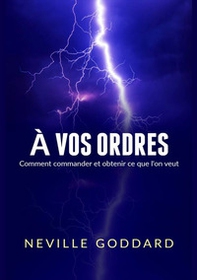 À vos ordres. Comment commander et obtenir ce que l'on veut - Librerie.coop