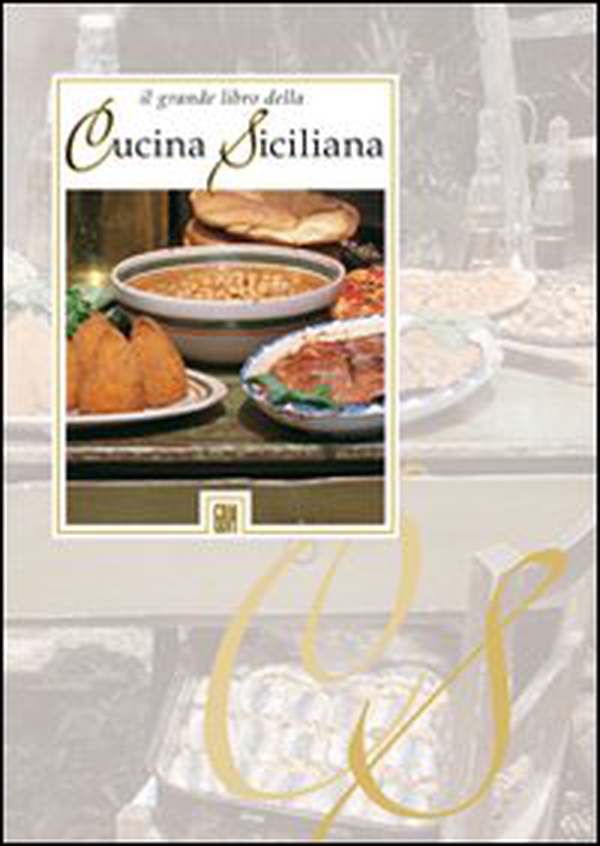 Il grade libro della cucina siciliana - Librerie.coop Il grade libro della cucina siciliana - Librerie.coop