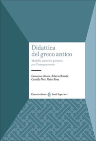 Didattica del greco antico. Modelli, metodi e percorsi per l'insegnamento - Librerie.coop Didattica del greco antico. Modelli, metodi e percorsi per l'insegnamento - Librerie.coop