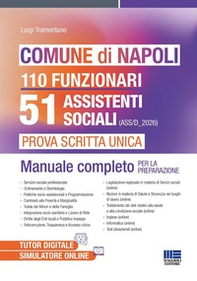 Comune di Napoli. 51 assistenti sociali. Prova scritta unica. Manuale completo per la preparazione - Librerie.coop