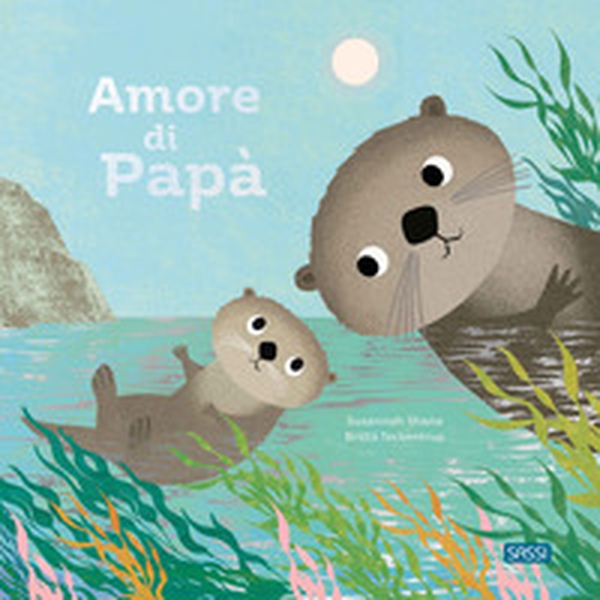 Amore di papà - Librerie.coop Amore di papà - Librerie.coop