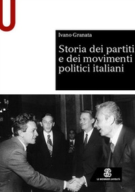Storia dei partiti e dei movimenti politici italiani - Librerie.coop Storia dei partiti e dei movimenti politici italiani - Librerie.coop