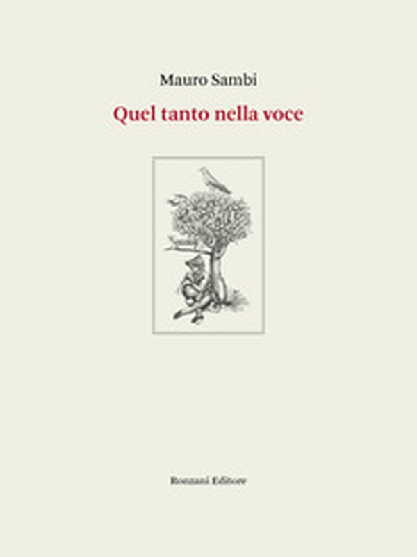 Quel tanto nella voce. Poesie 1994-2020 - Librerie.coop Quel tanto nella voce. Poesie 1994-2020 - Librerie.coop