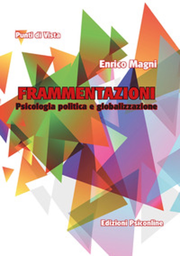 Frammentazioni. Psicologia politica e globalizzazione - Librerie.coop Frammentazioni. Psicologia politica e globalizzazione - Librerie.coop