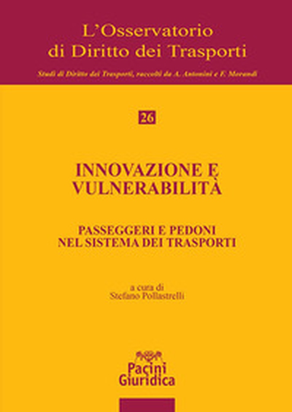 Innovazione e vulnerabilità. Passeggeri e pedoni nel sistema dei trasporti - Librerie.coop Innovazione e vulnerabilità. Passeggeri e pedoni nel sistema dei trasporti - Librerie.coop