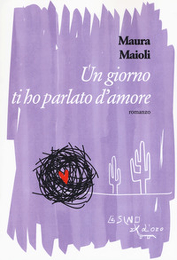 Un giorno ti ho parlato d'amore - Librerie.coop Un giorno ti ho parlato d'amore - Librerie.coop