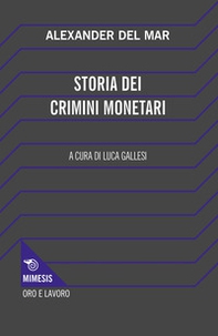 Storia dei crimini monetari - Librerie.coop Storia dei crimini monetari - Librerie.coop
