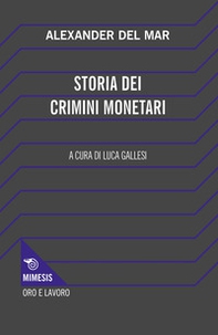 Storia dei crimini monetari - Librerie.coop