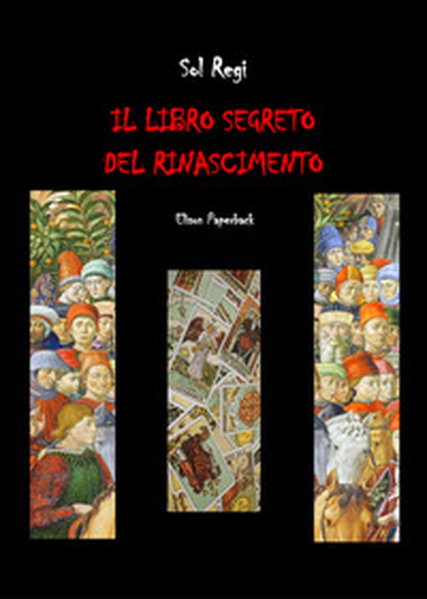 Il libro segreto del Rinascimento - Librerie.coop Il libro segreto del Rinascimento - Librerie.coop