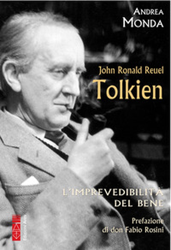 John Ronald Reuel Tolkien. L'imprevedibilità del bene - Librerie.coop John Ronald Reuel Tolkien. L'imprevedibilità del bene - Librerie.coop