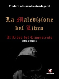 La maledizione del libro. Il libro del Cinquecento - Vol. 2 - Librerie.coop
