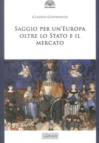 Saggio per un'Europa oltre lo Stato e il mercato - Librerie.coop