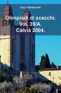 Olimpiadi di scacchi - Vol. 39\A - Librerie.coop